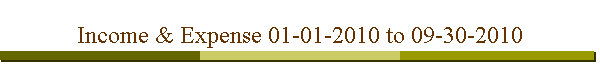 Income & Expense 01-01-2010 to 09-30-2010